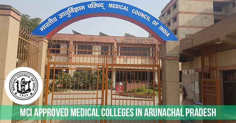 List of MCI approved Medical Colleges in Arunachal Pradesh