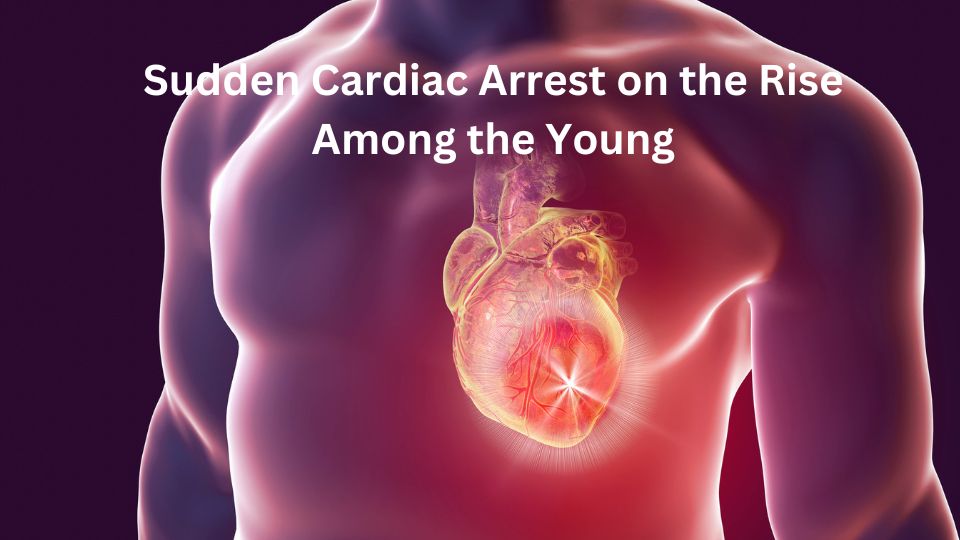 Sudden Cardiac Arrest On The Rise Among The Young Strategies For